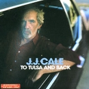 J J Cale Tu Tulsa And Back Формат: Audio CD (Jewel Case) Дистрибьюторы: Blue Note Records, Gala Records Лицензионные товары Характеристики аудионосителей 2004 г Альбом: Российское издание инфо 12899h.